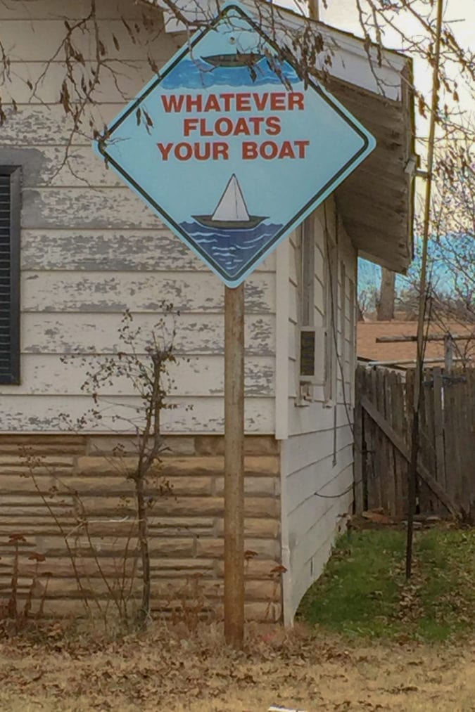"Whatever floats your boat."